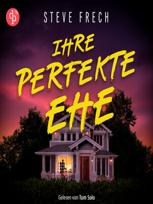 cover image of Ihre perfekte Ehe | Thriller Hörbuch--Wie weit würdest du gehen, um deine Familie zu beschützen? (Ungekürzt)